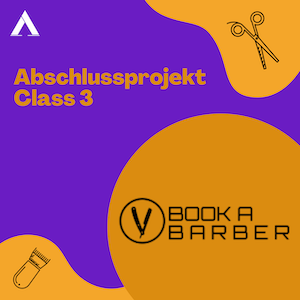 Artikelbild zum Artikel Abschlussprojekt Class 3: „Book a Barber“