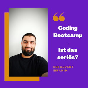 Artikelbild zum Artikel Coding Bootcamp - ist das seriös? Absolvent Ibrahim berichtet