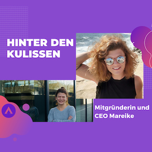 Artikelbild zum Artikel Hinter den Kulissen: Wer ist Mitgründerin und CEO Mareike?